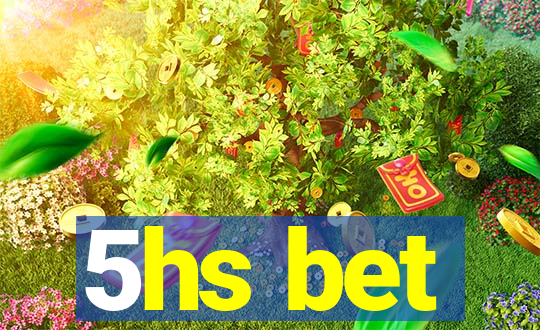 5hs bet
